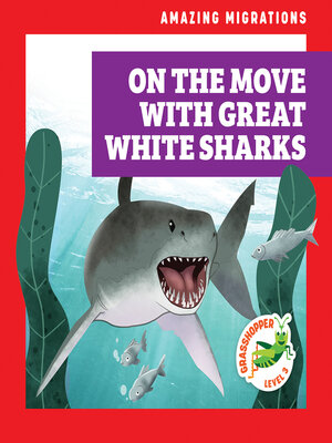 cover image of On the Move with Great White Sharks